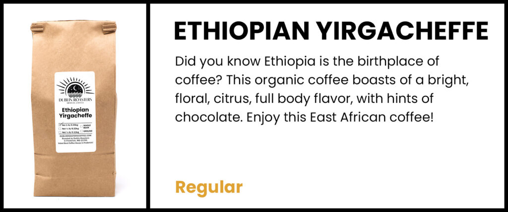 Ethiopian Yirgacheffe (Regular) $0.00