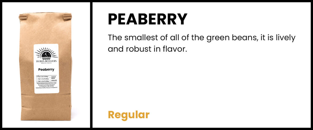 Peaberry (Regular) $0.00